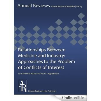 Relationships Between Medicine and Industry: Approaches to the Problem of Conflicts of Interest (Annual Review of Medicine Book 63) (English Edition) [Kindle-editie]