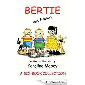 Bertie and Friends Collection (English Edition) [Print Replica] [Kindle-editie]