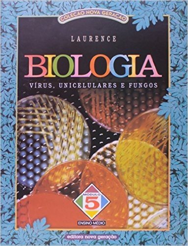 Biologia. Virus, Unicelulares e Fungos - Módulo 5. 2º Grau