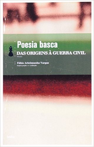 Poesia Basca. Das Origens à Guerra Civil