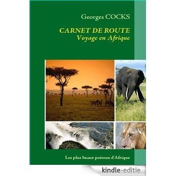 Carnet de route, Voyage en Afrique (French Edition) [Kindle-editie]