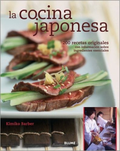 La Cocina Japonesa. 200 Recetas Originales