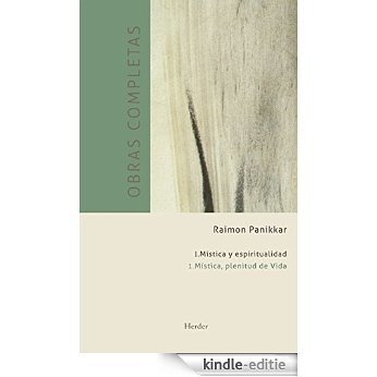 Tomo I: Mística y espiritualidad: Vol. 1: Mística, plenitud de Vida (Spanish Edition) [Kindle-editie]