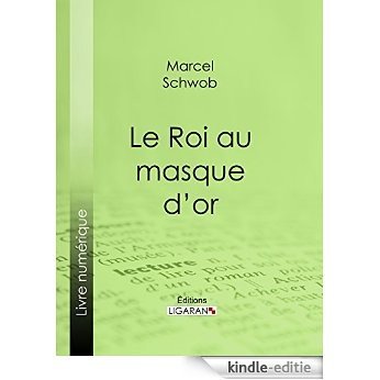 Le Roi au masque d'or (French Edition) [Kindle-editie]