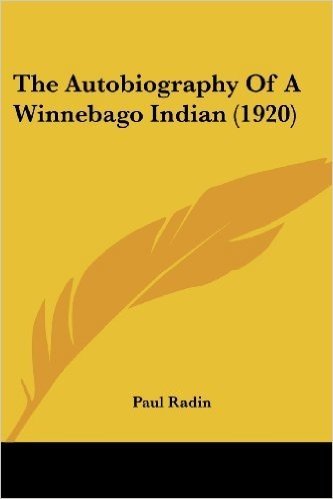 The Autobiography of a Winnebago Indian (1920)