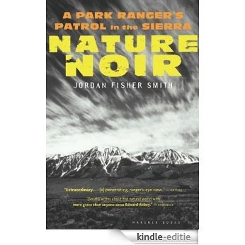 Nature Noir: A Park Ranger's Patrol in the Sierra [Kindle-editie]