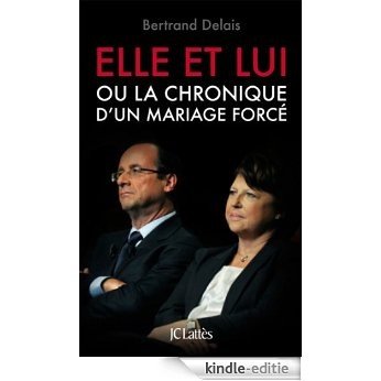 Elle et lui (Essais et documents) (French Edition) [Kindle-editie]