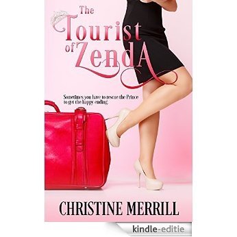 The Tourist of Zenda (A Royal Romantic Comedy) (English Edition) [Kindle-editie]