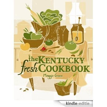 The Kentucky Fresh Cookbook [Kindle-editie] beoordelingen