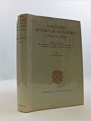 English Books and Readers 1603 to 1640: Being a Study in the History of the Book Trade in the Reigns of James I and Charles I: 003