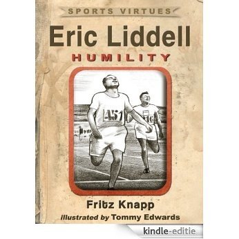 Eric Liddell: Humility (Sports Virtues Book 6) (English Edition) [Kindle-editie]