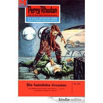 Perry Rhodan 194: Die heimliche Invasion (Heftroman): Perry Rhodan-Zyklus "Das Zweite Imperium" (Perry Rhodan-Erstauflage) (German Edition) [Kindle-editie] beoordelingen