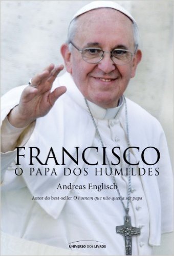 Francisco O Papa Dos Humildes