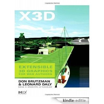 X3D: Extensible 3D Graphics for Web Authors: 1 (The Morgan Kaufmann Series in Computer Graphics) [Kindle-editie]