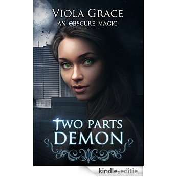 Two Parts Demon (An Obscure Magic Book 2) (English Edition) [Kindle-editie]