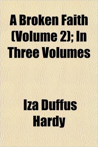 A Broken Faith (Volume 2); In Three Volumes baixar