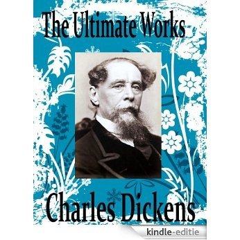 The Ultimate Works of Charles Dickens & Edgar Allan Poe (English Edition) [Kindle-editie]