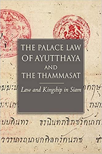 indir The Palace Law of Ayutthaya and the Thammasat: Law and Kingship in Siam (Studies on Southeast Asia)