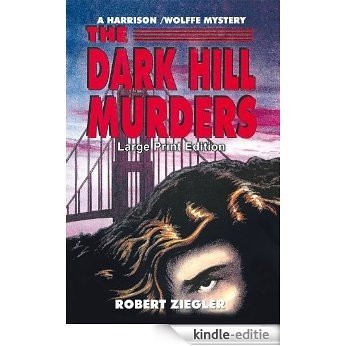 The Dark Hill Murders:Large Print Edition (English Edition) [Kindle-editie]