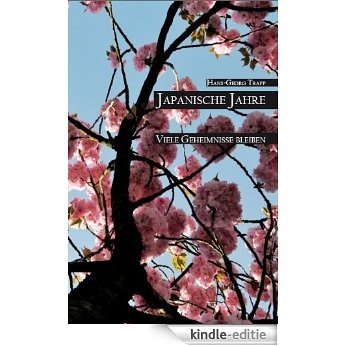 Japanische Jahre - Viele Geheimnisse bleiben (German Edition) [Kindle-editie]