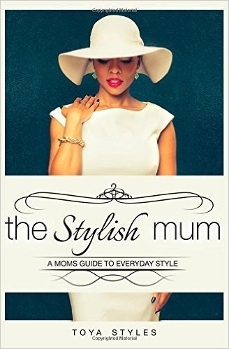 The Stylish Mum: A Mums Guide to Everyday Style