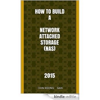 How to build a Network Attached Storage (NAS): 2016 (English Edition) [Kindle-editie]