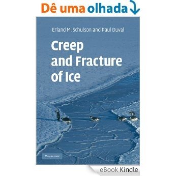 Creep and Fracture of Ice [eBook Kindle] baixar