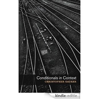 Conditionals in Context (Contemporary Philosophical Monographs) (English Edition) [Kindle-editie]
