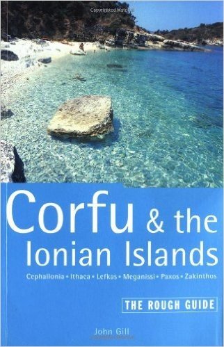 The Rough Guide to Corfu and Ioian Islands: With Coverage of Corfu, Cephalonia, Ithaca, Levfkas, Meganissi, Paxos, and Zakinthos