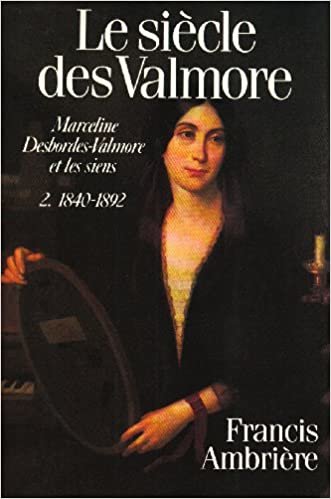 indir Le Siècle des Valmore. Marceline Desbordes-Valmore et les siens (1786-1892) (Biographies-Témoignages)