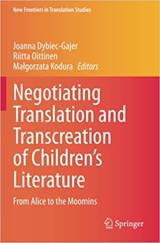 indir Negotiating Translation and Transcreation of Children&#39;s Literature: From Alice to the Moomins (New Frontiers in Translation Studies)