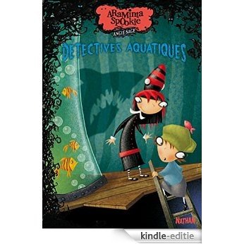 Araminta Spookie T3 : Détectives aquatiques (SEMI POCH CARTO) [Kindle-editie]