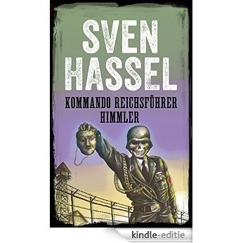 Kommando Reichsführer Himmler: Edition Française (Sven Hassel - Série de la Deuxième Guerre mondiale) [Kindle-editie]