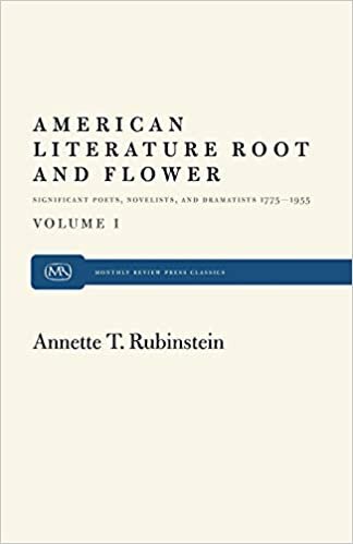 American Literature Root and Flower (Monthly Review Press Classics)