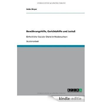 Bewährungshilfe, Gerichtshilfe und JustuS: Einheitlicher Sozialer Dienst in Niedersachsen [Kindle-editie] beoordelingen