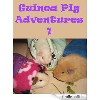 Guinea Pig Adventures 1 [Illustrated] (English Edition) [Kindle-editie]