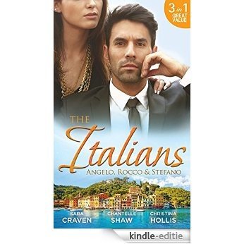 The Italians: Angelo, Rocco & Stefano: Wife in the Shadows / A Dangerous Infatuation / The Italian's Blushing Gardener (Mills & Boon M&B) [Kindle-editie]