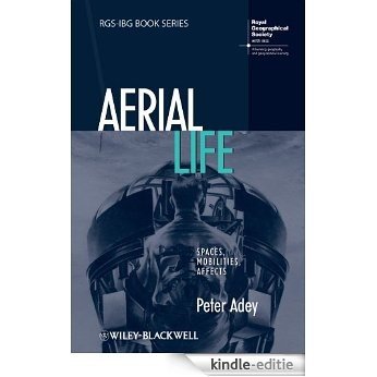 Aerial Life: Spaces, Mobilities, Affects (RGS-IBG Book Series) [Kindle-editie]