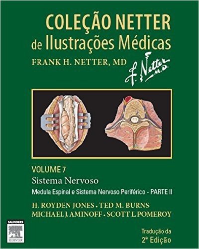 Sistema Nervoso. Medula Espinal - Parte II. Volume 7