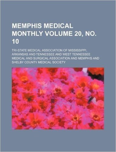 Memphis Medical Monthly Volume 20, No. 10