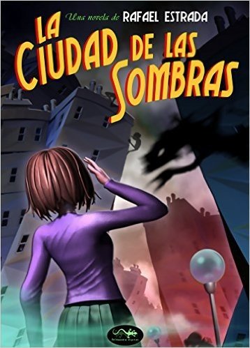 La Ciudad de las Sombras (Spanish Edition)