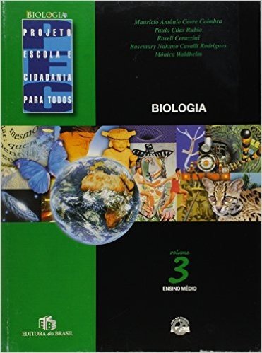 Projeto Escola E Cidadania. PEC. Biologia - Volume 3. Ensino Médio