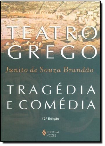 Teatro Grego. Tragédia e Comédia