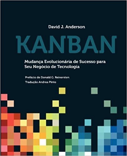 Kanban: Mudanca Evolucionaria de Sucesso Para Seu Negocio de Tecnologia baixar