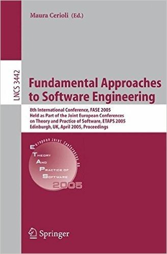 Fundamental Approaches to Software Engineering: 8th International Conference, Fase 2005, Held as Part of the Joint European Conferences on Theory and
