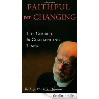 Faithful Yet Changing: The Church in Challenging Times [Kindle-editie]