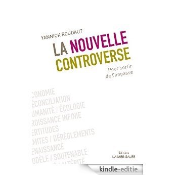La nouvelle controverse: Pour sortir de l'impasse (French Edition) [Kindle-editie]