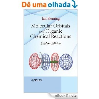 Molecular Orbitals and Organic Chemical Reactions [eBook Kindle]