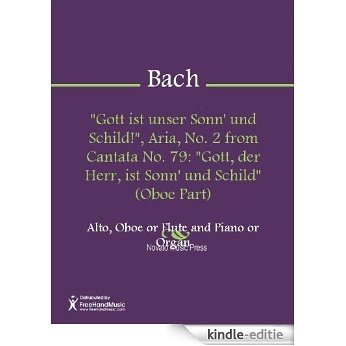 "Gott ist unser Sonn' und Schild!", Aria, No. 2 from Cantata No. 79: "Gott, der Herr, ist Sonn' und Schild" (Oboe Part) [Kindle-editie]
