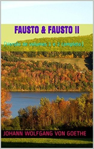 FAUSTO & FAUSTO II: (Versão de volumes 1 e 2 completo)